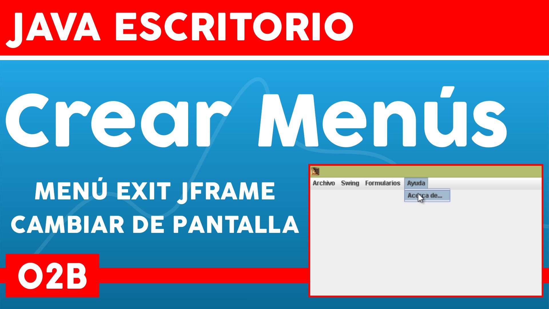 002 Tutoriales Java – Cómo crear menús (2/3)