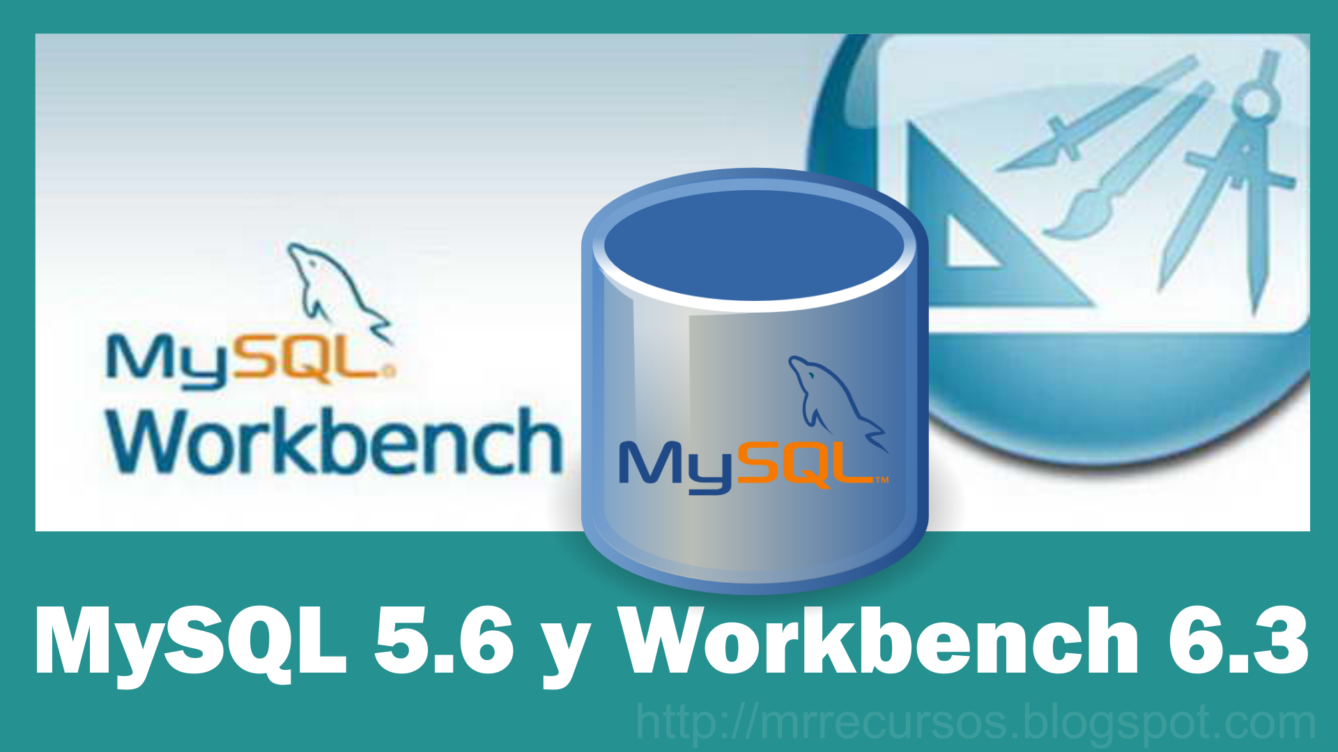 Video explicativo de cómo descargar e instalar mysql 5.6 y workbench 6.3.